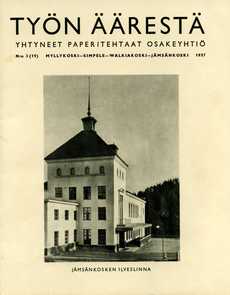 "Työn äärestä" magazine reported the news of the mill towns and villages. Ilveslinna at Jämsänkoski was completed in 1937.
